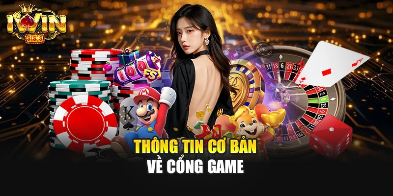 Thông tin cơ bản về cổng game